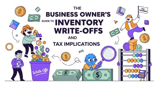 The Business Owner's Guide to Inventory Write-Offs and Tax Implications