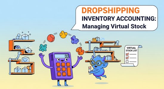Dropshipping Inventory Accounting: Managing Virtual Stock