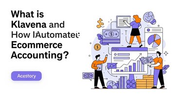 What is Klavena and How Does It Automate Ecommerce Accounting?