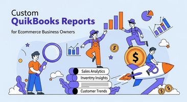 Custom QuickBooks Reports for Ecommerce Business Owners