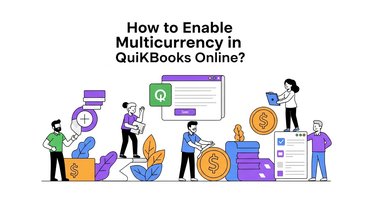 How to Enable Multicurrency in QuickBooks Online?