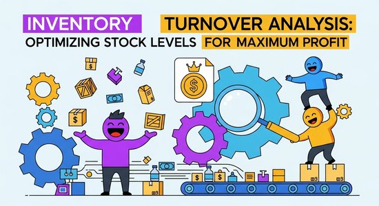 Inventory Turnover Analysis: Optimizing Stock Levels for Maximum Profit